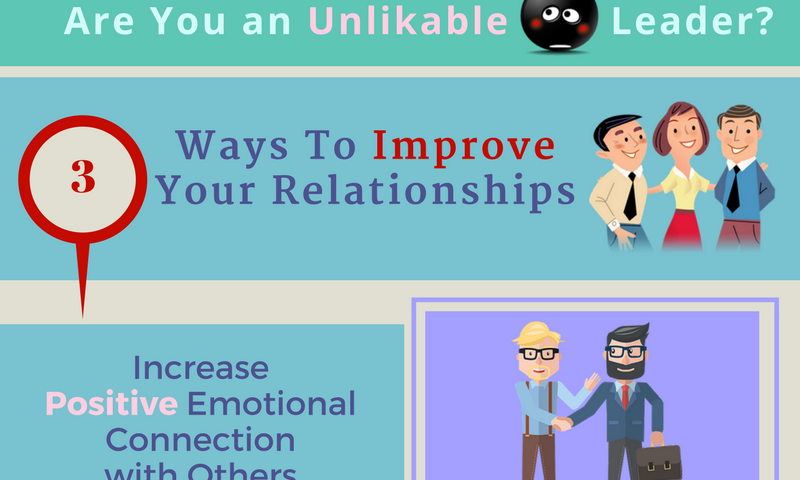 Are You An Unlikable Leader_ 3 Ways To Improve Your Relationships