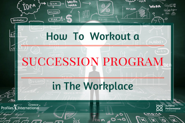 How To Workout a Succesion Planning in The Workplace