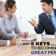 Six Keys To Becoming A Great Persuader